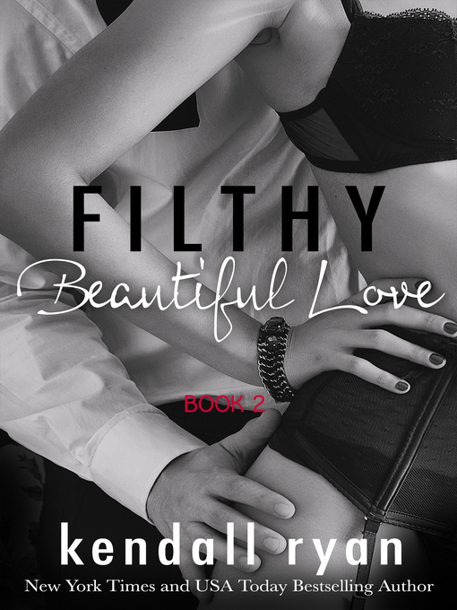 Title details for Filthy Beautiful Love by Kendall Ryan - Available